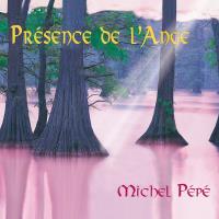 Presence de L'Ange [CD] Pepe, Michel