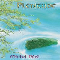 Plenitude [CD] Pepe, Michel