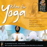 Relax for Yoga [CD] Mind Body Soul Series - Shamindra