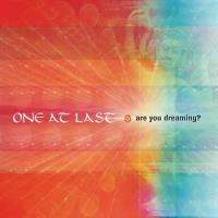 Are You Dreaming? [CD] One at last