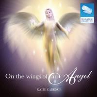 On the Wings of an Angel [CD] Cadence, Katie