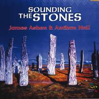 Sounding the Stones [CD] Asher, James & Hulll, Arthur