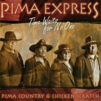 Time Waits for No One [CD] Pima Express