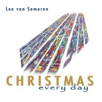 Christmas - every day [CD] Someren, Lex van
