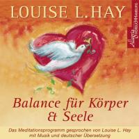 Balance für Körper & Seele [CD] Hay, Louise L.