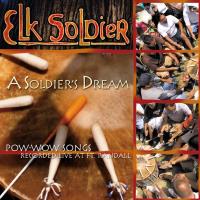 A Soldiers Dream - Pow Wow Songs [CD] Elk Soldier