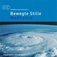 Bewegte Stille Meditation [CD] Schröter, Peter Aman & Christinger, Doris