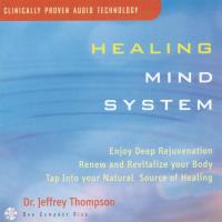 Healing Mind System Vol. 1 [CD] Thompson, Jeffrey Dr.