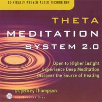 Theta Meditation System Vol. 2.0 [CD] Thompson, Jeffrey Dr.