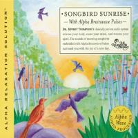 Songbird Sunrise [CD] Thompson, Jeffrey Dr.