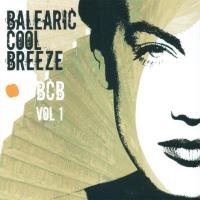 Balearic Cool Breeze - BCB Vol. 1 [CD] V. A. (Black Flame)