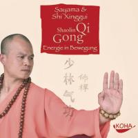 Shaolin Qi Gong - Energie in Bewegung [CD] Sayama & Shi Xinggui