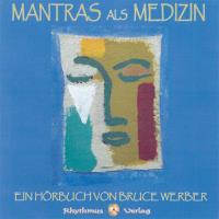 Mantras als Medizin [CD] Werber, Bruce