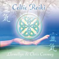Celtic Reiki [CD] Conway, Chris & Llewellyn