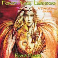 Forget Your Limitations - A Trance Dance Journey [CD] Rishi & Harshil