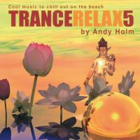 TranceRelax Vol. 5 [CD] Holm, Andy