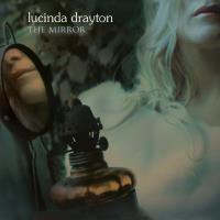 The Mirror [CD] Drayton, Lucinda (Bliss)