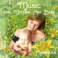 Music for Mother and Baby [CD] Andreas