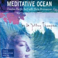 Meditative Ocean [CD] Thompson, Jeffrey Dr.