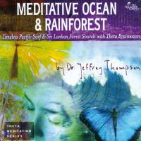 Meditative Ocean & Meditative Rainforest [2CDs] Thompson, Jeffrey Dr.