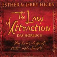 The Law of Attraction - Hörbuch [3CDs] Hicks, Esther & Jerry