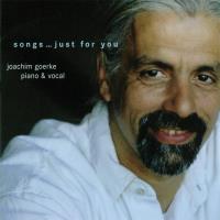 Songs Just For You [CD] Goerke, Joachim