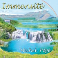 Immensite [CD] Pepe, Michel