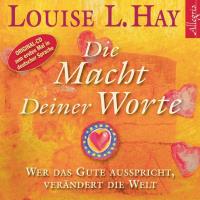 Die Macht Deiner Worte [CD] Hay, Louise L.
