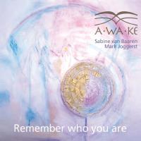 Remember who you are [CD] AWAKE (van Baaren, Sabine & Joggerst, Mark)