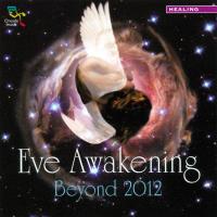 Eve Awakening Beyond 2012 [CD] V. A. (Oreade)