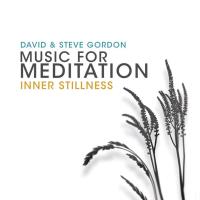 Inner Stillness - Music for Meditation [CD] Gordon, David & Steve