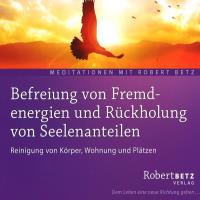Befreiung von Fremdenergien und .. [CD] Betz, Robert