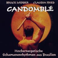Candomblé [CD] Werber, Bruce & Fried, Claudia