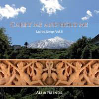 Carry Me and Hold Me - Sacred Songs Vol. 2 [CD] Ali & Friends