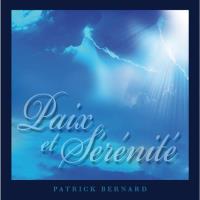 Peace and Serenity [CD] Bernard, Patrick