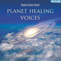 Planet Healing Voices [CD] Chantal Füssler Project
