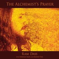 The Alchemist's Prayer [CD] Ram Dass