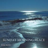 Sunday Morning Peace [CD] Serrie, Jonn