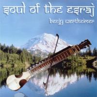Soul of the Esraj [CD] Wertheimer, Benjy