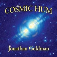 Cosmic Hum [CD] Goldman, Jonathan