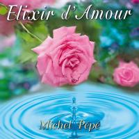 Elixir d'Amour [CD] Pepe, Michel