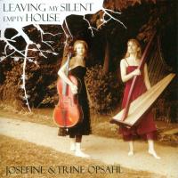 Leaving My Silent Empty House [CD] Opsahl, Trine & Josefine