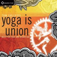 Yoga is Union* [CD] Colletti, Tom