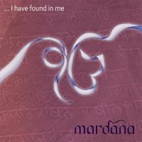 I have found in me [CD] Mardana