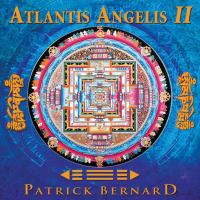 Atlantis Angelis 2 - remastered [CD] Bernard, Patrick