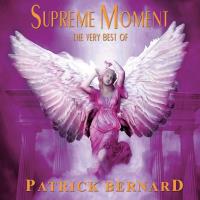 Supreme Moment - The Very Best - remastered [CD] Bernard, Patrick