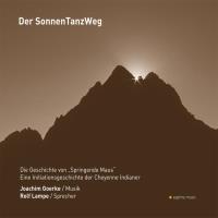 Der SonnenTanzWeg [CD] Goerke, Joachim & Lampe, Rolf