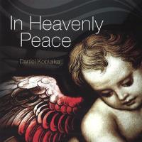 In Heavenly Peace [CD] Kobialka, Daniel