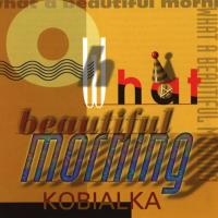 Oh What A Beautiful Morning [CD] Kobialka, Daniel