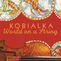 World on a String [CD] Kobialka, Daniel